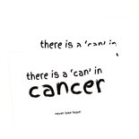 Winkeltje van Anne - Kaart There is a 'can' in cancer