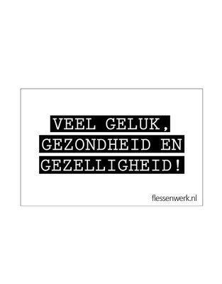 Flessenwerk - Kaartje Veel geluk, gezondheid en gezelligheid!